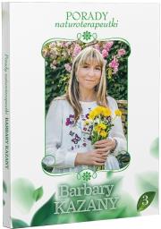 Porady naturoterapeutki Barbary Kazany. Część 3. Autor: Barbara Kazana. Dadada.pl Okładka książki Porady naturoterapeutki Barbary Kazany. Część 3
