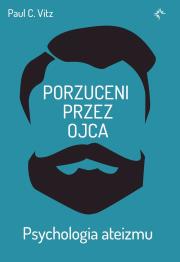 Okładka książki Porzuceni przez ojca. . Psychologia ateizmu