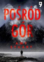 Pośród gór. Autor: Stuart Amy. Dadada.pl Okładka książki Pośród gór