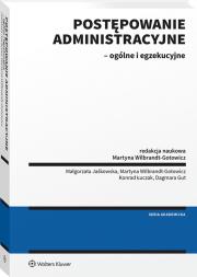 Postępowanie administracyjne - ogólne i egzekucyjne. Autor: Jaśkowska Małgorzata, Martyna Wilbrandt-Gotowicz, Konrad Łuczak, Dagmara Gut. Dadada.pl Okładka książki Postępowanie administracyjne - ogólne i egzekucyjne