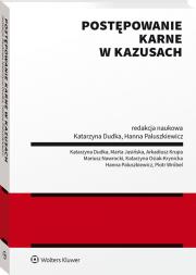 Postępowanie karne w kazusach. Autor: Dudka Katarzyna, Paluszkiewicz Hanna. Dadada.pl Okładka książki Postępowanie karne w kazusach