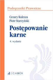 Postępowanie karne wyd.4. Autor: prof. dr hab. Cezary Kulesza, dr Piotr Starzyński. Dadada.pl Okładka książki Postępowanie karne wyd.4