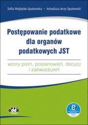 Okładka książki Postępowanie podatkowe dla organów podatkowych JST - wzory pism, postanowień, decyzji i zaświadczeń