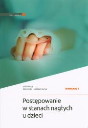 Postępowanie w stanach nagłych u dzieci w.2. Autor: M. Gruba, J. Gucwa. Dadada.pl Okładka książki Postępowanie w stanach nagłych u dzieci w.2