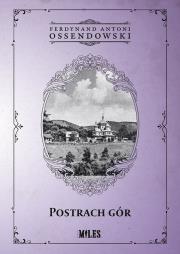 Postrach Gór. Autor: Ossendowski Antoni Ferdynand. Dadada.pl Okładka książki Postrach Gór