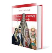 Potęga świętości. Cztery święte córki Beli IV. Autor: Stefaniak Piotr. Dadada.pl Okładka książki Potęga świętości. Cztery święte córki Beli IV