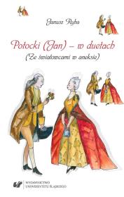 Potocki (Jan) - w duetach. Autor: Janusz Ryba. Dadada.pl Okładka książki Potocki (Jan) - w duetach