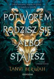 Potworem rodzisz się albo stajesz. Autor: Tanvi Berwah, Agnieszka Brodzik. Dadada.pl Okładka książki Potworem rodzisz się albo stajesz