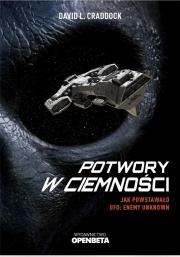 Okładka książki Potwory w ciemności. Jak powstało UFO Enemy Unknown