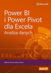 Power BI i Power Pivot dla Excela. Analiza danych. Autor: Ferrari Alberto, Russo Marco. Dadada.pl Okładka książki Power BI i Power Pivot dla Excela. Analiza danych