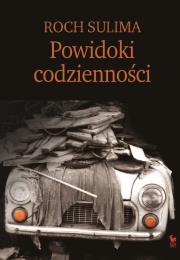 Powidoki codzienności. Obyczajowość Polaków na progu XXI wieku. Autor: Sulima Roch. Dadada.pl Okładka książki Powidoki codzienności. Obyczajowość Polaków na progu XXI wieku