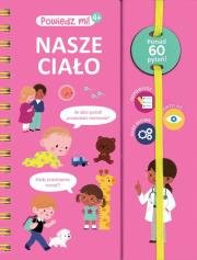 Powiedz mi! Nasze ciało. Autor: Sophie De Mullenheim. Dadada.pl Okładka książki Powiedz mi! Nasze ciało