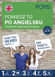 Powiedz to po angielsku A1-A2 + online w.2. Autor:   Praca zbiorowa. Dadada.pl Okładka książki Powiedz to po angielsku A1-A2 + online w.2
