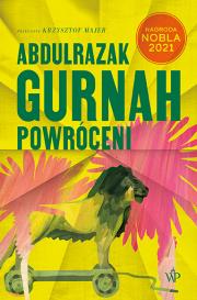 Powróceni. Autor: Gurnah Abdulrazak. Dadada.pl Okładka książki Powróceni