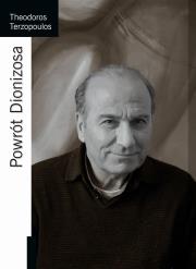 Powrót Dionizosa. Autor: Theodoros Terzopoulos. Dadada.pl Okładka książki Powrót Dionizosa