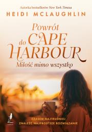 Powrót do Cape Harbor. Miłość mimo wszystko. Autor: Heidi McLaughlin. Dadada.pl Okładka książki Powrót do Cape Harbor. Miłość mimo wszystko