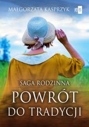 Powrót do tradycji. Autor: Kasprzyk Małgorzata. Dadada.pl Okładka książki Powrót do tradycji
