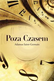 Poza czasem. Autor: Adamus Saint-Germain. Dadada.pl Okładka książki Poza czasem