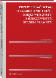 Okładka książki Pozew i powództwo o uzgodnienie treści księgi wieczystej z rzeczywistym stanem prawnym
