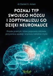Okładka książki Poznaj typ swojego mózgu i zoptymalizuj go dzięki neuronauce