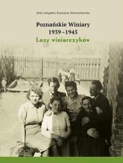 Okładka książki Poznańskie Winiary 1939-1945. Losy winiarczyków