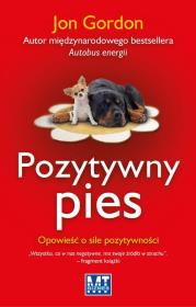 Okładka książki Pozytywny pies.Opowieść o sile pozytywności
