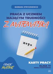 Okładka książki Praca z uczniem mającym trudności z matematyką Karty pracy kl. VI