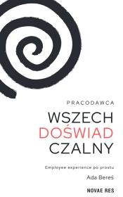 Okładka książki Pracodawca wszechdoświadczalny. Employee experience po prostu