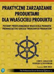 Praktyczne zarządzanie produktami dla właścicieli produktu. Autor: Lukassen Chris, Schuurman Robbin. Dadada.pl Okładka książki Praktyczne zarządzanie produktami dla właścicieli produktu