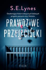 Prawdziwe przyjaciółki. Autor: Lynes S.E.. Dadada.pl Okładka książki Prawdziwe przyjaciółki