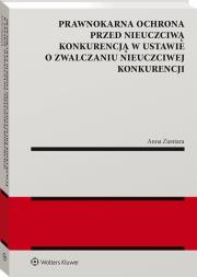 Okładka książki Prawnokarna ochrona przed nieuczciwą konkurencją w ustawie  o zwalczaniu nieuczciwej konkurencji