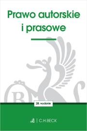 Prawo autorskie i prasowe wyd. 28. Autor: opracowanie redakcyjne. Dadada.pl Okładka książki Prawo autorskie i prasowe wyd. 28