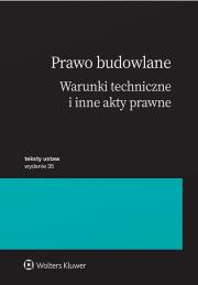 Okładka książki Prawo budowlane. Warunki techniczne i inne akty prawne