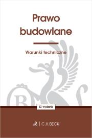 Prawo budowlane. Warunki techniczne wyd. 37. Autor: Opracowanie zbiorowe. Dadada.pl Okładka książki Prawo budowlane. Warunki techniczne wyd. 37