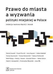 Okładka książki Prawo do miasta a wyzwania polityki miejskiej w Polsce