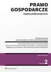 Prawo gospodarcze. Aspekty publicznoprawne. Autor: Banasiński Cezary, Wierzbowski Marek, Gronkiewicz-Waltz Hanna, Kaszubski Remigiusz, Szczepańska Magdalena, Paweł Widawski, Jaroszyński Krzysztof, Róg-Dyrda Joanna. Dadada.pl Okładka książki Prawo gospodarcze. Aspekty publicznoprawne