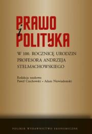 Okładka książki Prawo i polityka. W 100. rocznicę urodzin...