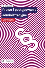 Prawo i postępowanie administracyjne w pigułce wyd. 3. Autor: Opracowanie zbiorowe. Dadada.pl Okładka książki Prawo i postępowanie administracyjne w pigułce wyd. 3