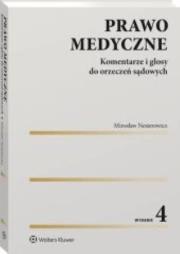 Okładka książki Prawo medyczne. Komentarze i glosy do orzeczeń sądowych