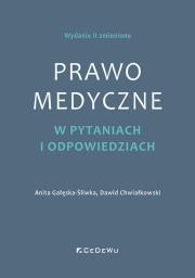 Prawo medyczne w pytaniach i odpowiedziach (wyd. II zmienione). Autor: Gałęska-Śliwka Anita, Dawid Chwiałkowski. Dadada.pl Okładka książki Prawo medyczne w pytaniach i odpowiedziach (wyd. II zmienione)