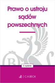 Prawo o ustroju sądów powszechnych w.2. Autor:   Praca zbiorowa. Dadada.pl Okładka książki Prawo o ustroju sądów powszechnych w.2