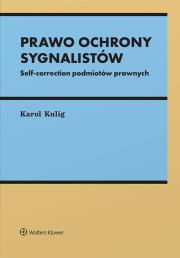 Okładka książki Prawo ochrony sygnalistów. Self-correction podmiotów prawnych