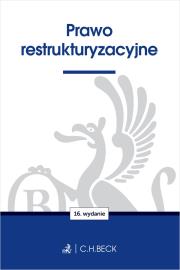 Prawo restrukturyzacyjne wyd. 16. Autor: Opracowanie zbiorowe. Dadada.pl Okładka książki Prawo restrukturyzacyjne wyd. 16