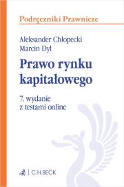 Prawo rynku kapitałowego z testami online. Autor: Chłopecki Aleksander, Dyl Marcin. Dadada.pl Okładka książki Prawo rynku kapitałowego z testami online