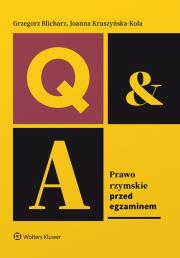 Prawo rzymskie. Przed egzaminem. Autor: Blicharz Grzegorz, Joanna Kruszyńska-Kola. Dadada.pl Okładka książki Prawo rzymskie. Przed egzaminem