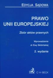 Prawo Unii Europejskiej wyd.2.Zbiór aktów prawnych. Autor: Skibińska Ewa. Dadada.pl Okładka książki Prawo Unii Europejskiej wyd.2.Zbiór aktów prawnych
