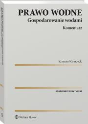 Okładka książki Prawo wodne. Gospodarowanie wodami. Komentarz