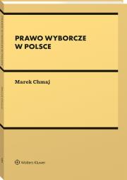 Prawo wyborcze w Polsce. Autor: Jacek Chmaj Marek. Dadada.pl Okładka książki Prawo wyborcze w Polsce