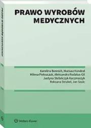 Prawo wyrobów medycznych. Autor: Kondrat Mariusz, Justyna Stefańczyk – Kaczmarzyk, Katarzyna Hałaburda, Roksana Strubel. Dadada.pl Okładka książki Prawo wyrobów medycznych