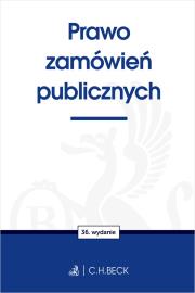 Prawo zamówień publicznych wyd. 36. Autor: opracowanie redakcyjne. Dadada.pl Okładka książki Prawo zamówień publicznych wyd. 36